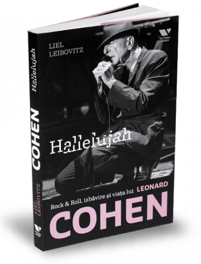 Hallelujah. Rock & Roll, izbăvire și viața lui Leonard Cohen