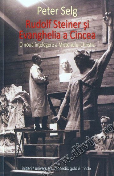 Rudolf Steiner și Evanghelia a Cincea. O nouă înțelegere a Misteriului Christic