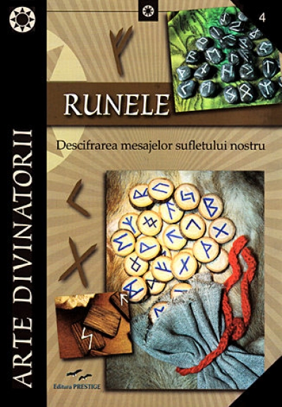 Runele - descifrarea mesajelor sufletului nostru