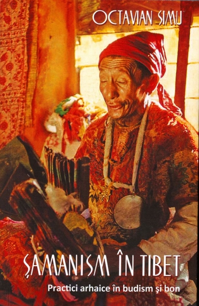 Șamanism în Tibet. Practici arhaice în budism și bon