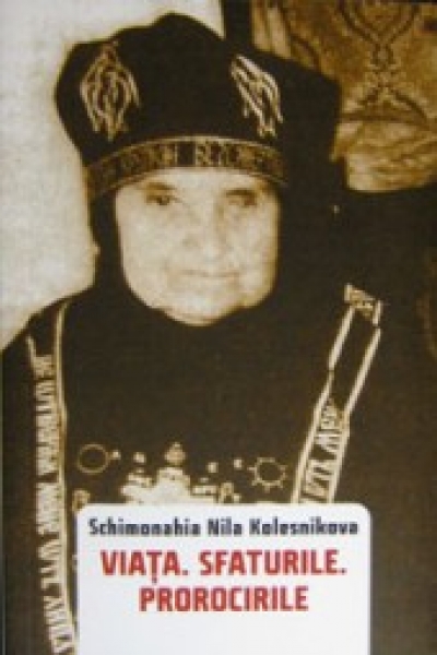 Schimonahia Nila Kolesnikova. Viața, sfaturile, prorocirile