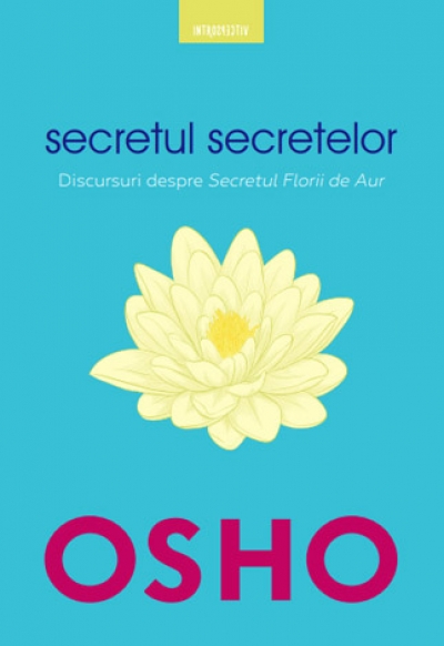 Secretul secretelor: Discursuri despre Secretul Florii de Aur