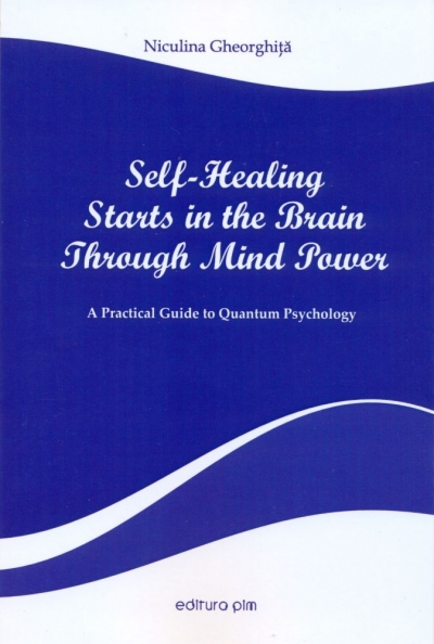 Self-Healing Starts in the Brain Through Mind Power