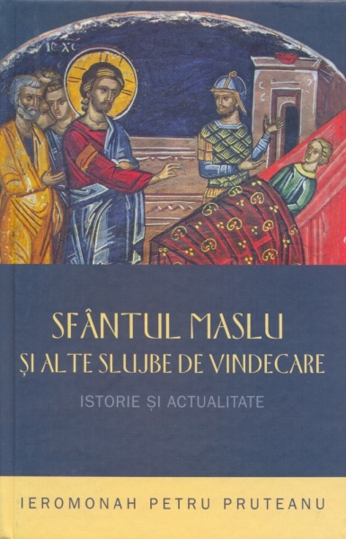Sfântul Maslu și alte slujbe de vindecare: istorie și actualitate