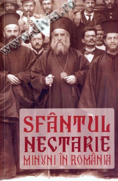 Sfântul Nectarie. Minuni în România