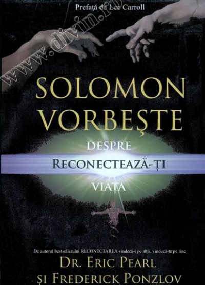 Solomon vorbește despre RECONECTAREA vieții tale
