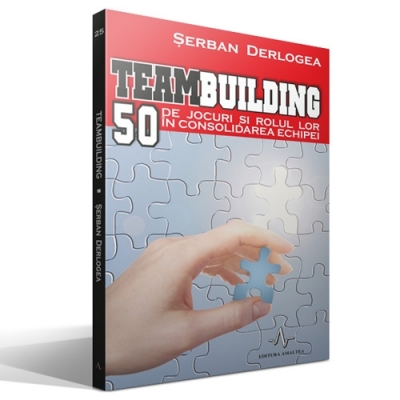 TeamBuilding. 50 de jocuri și rolul lor în consolidarea echipei