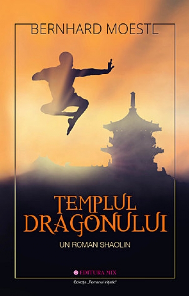 Templul Dragonului: un roman shaolin