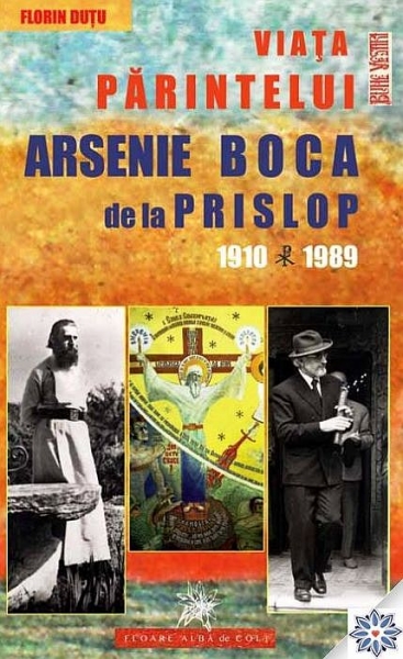 Viața Părintelui Arsenie Boca de la Prislop (1910-1989)