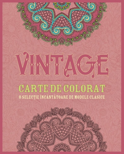 Vintage: O lectie incantatoare de modele clasice - Carte de colorat