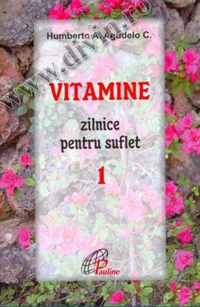 Vitamine zilnice pentru suflet. Vol. 1