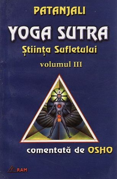 Yoga Sutra. Știința sufletului, vol. 3