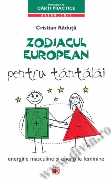 Zodiacul european pentru tăntălăi. Energiile masculine și energiile feminine